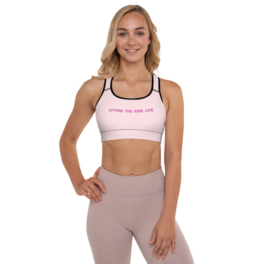 Padded Sports Bra - "Living the Pink Life" - #pink - DocDink.com