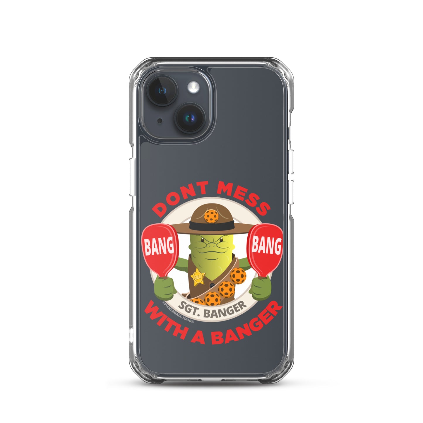 Pickleball iPhone® Case - "Don't Mess with a Banger"