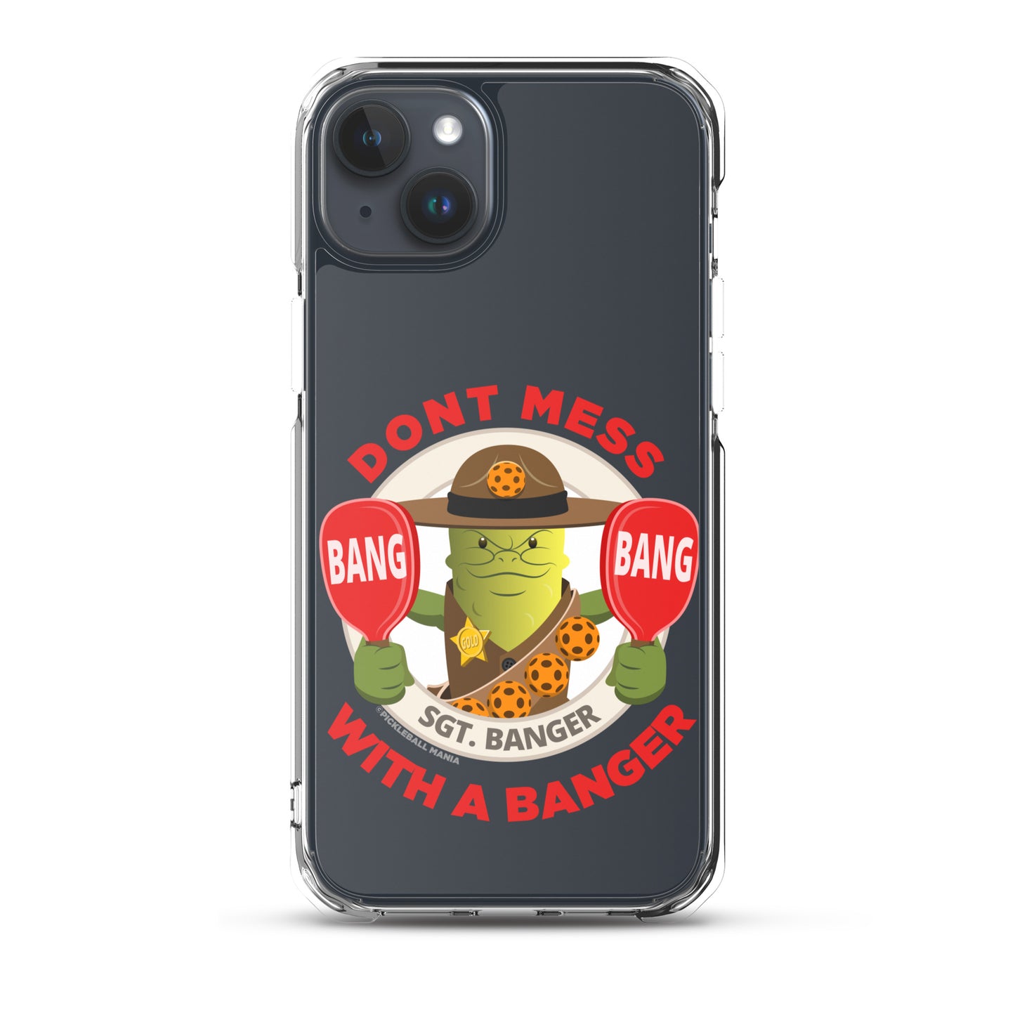 Pickleball iPhone® Case - "Don't Mess with a Banger"