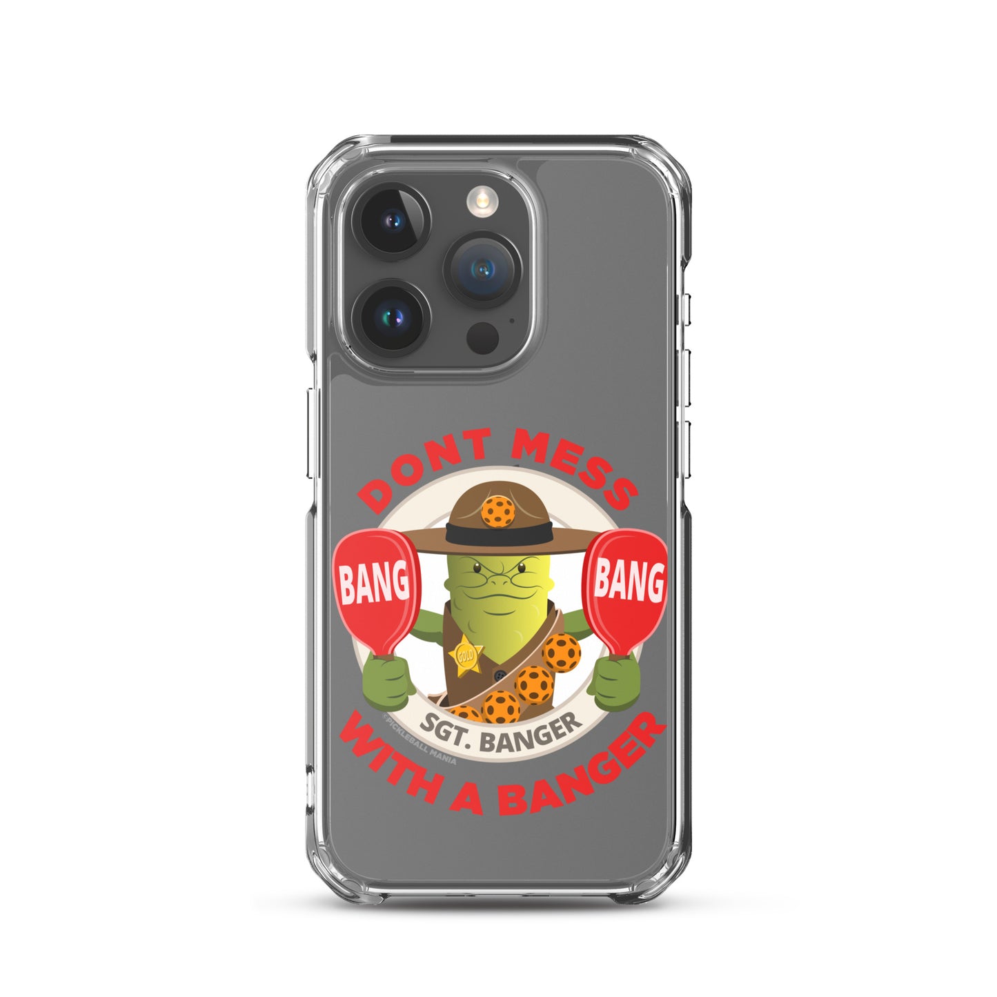 Pickleball iPhone® Case - "Don't Mess with a Banger"