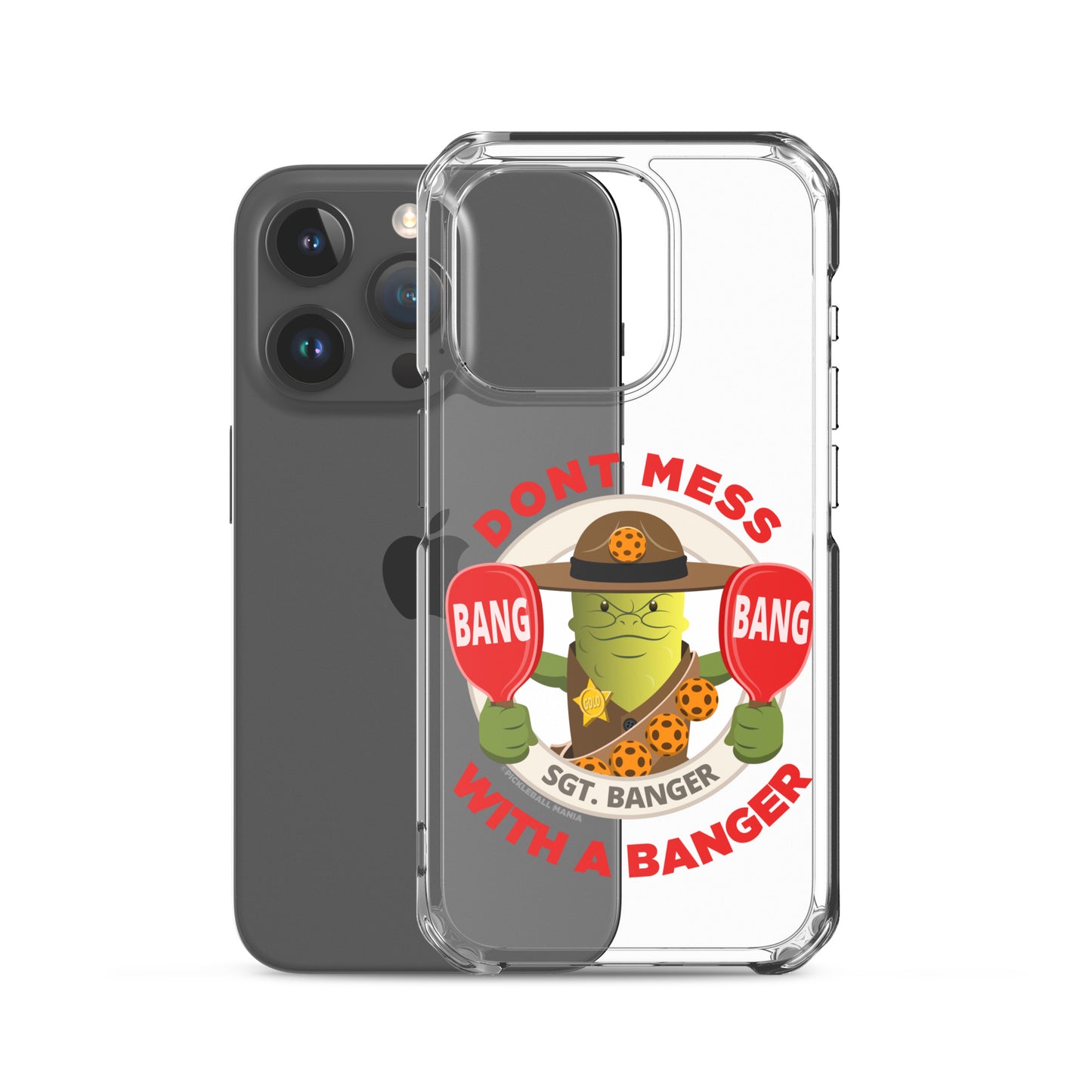 Pickleball iPhone® Case - "Don't Mess with a Banger"