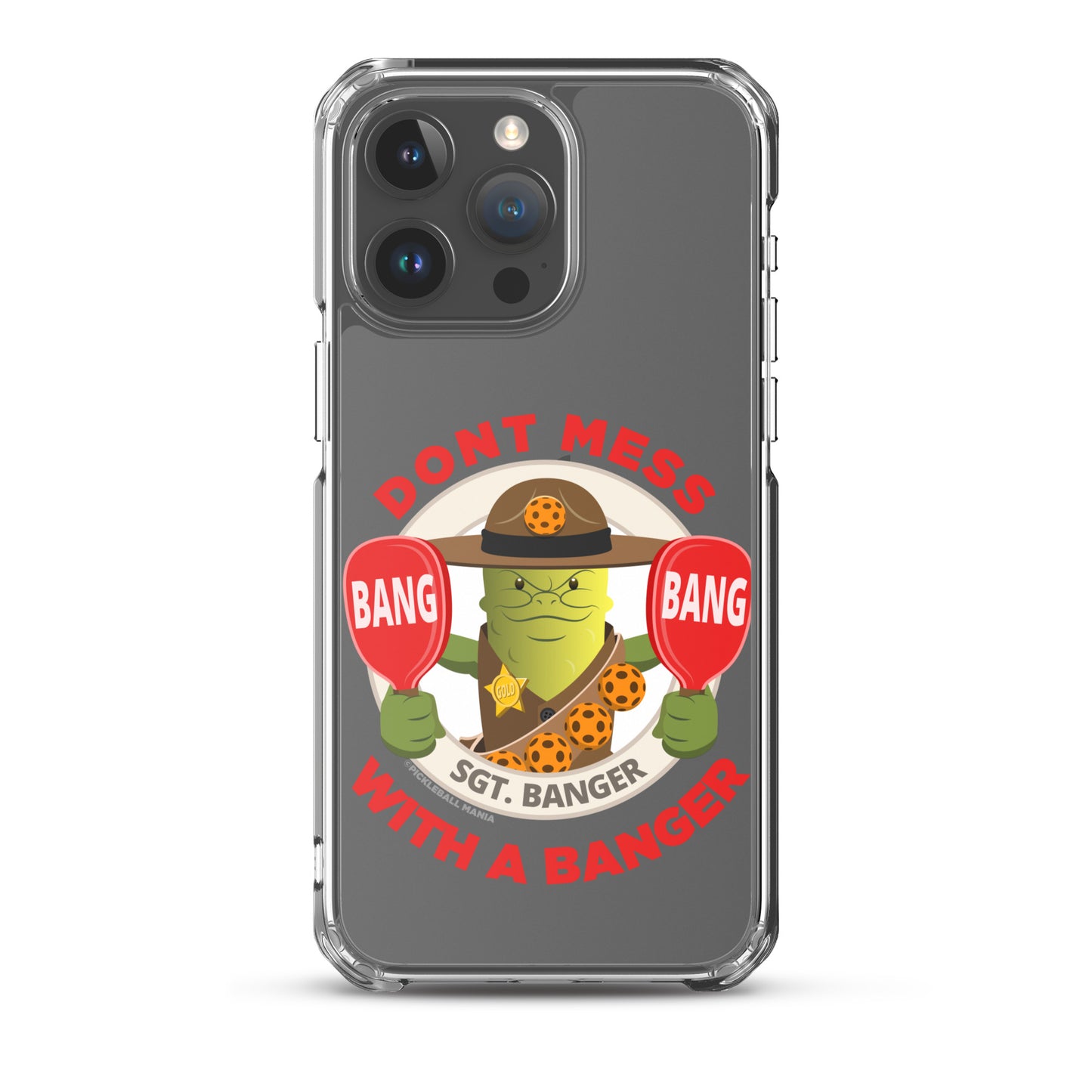 Pickleball iPhone® Case - "Don't Mess with a Banger"