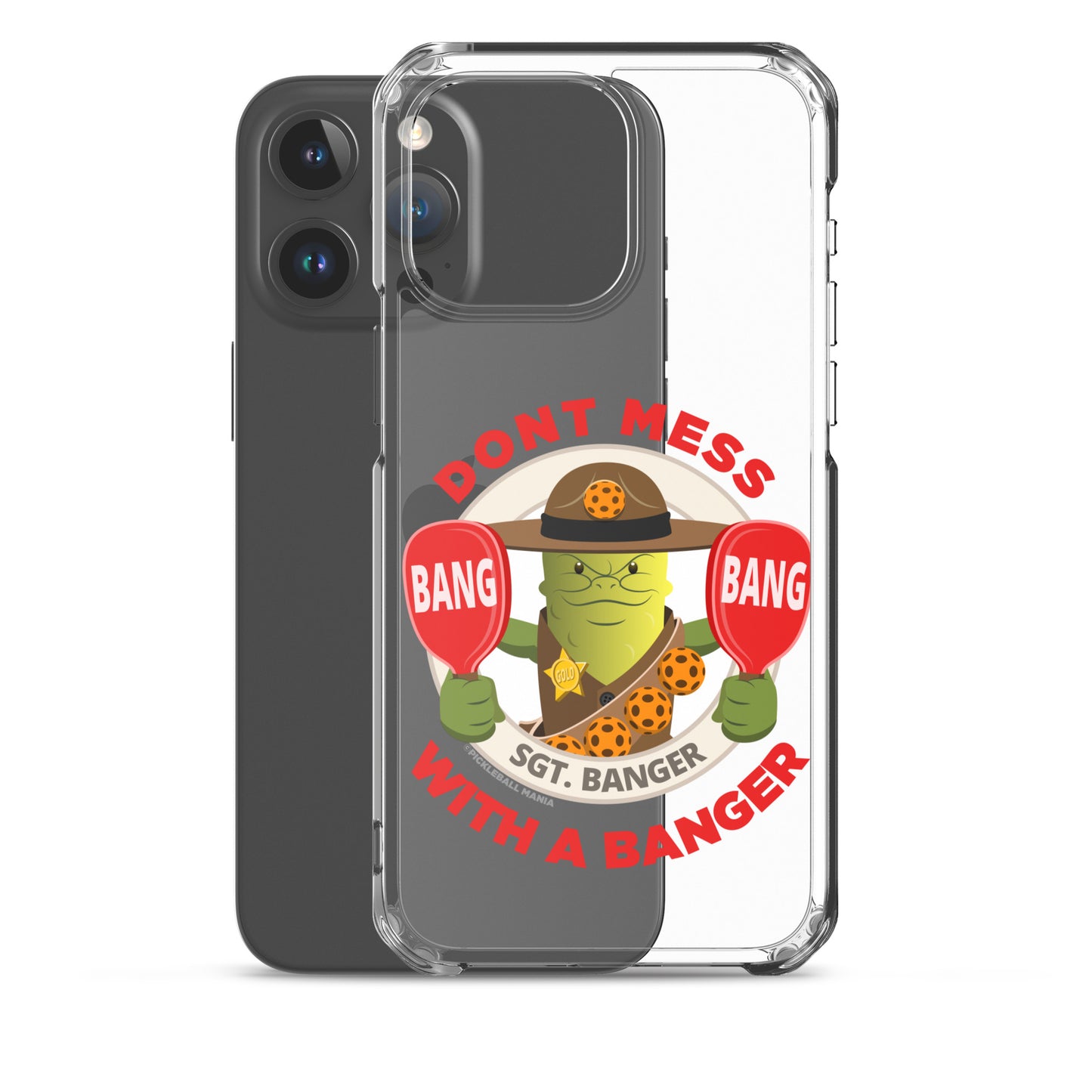 Pickleball iPhone® Case - "Don't Mess with a Banger"