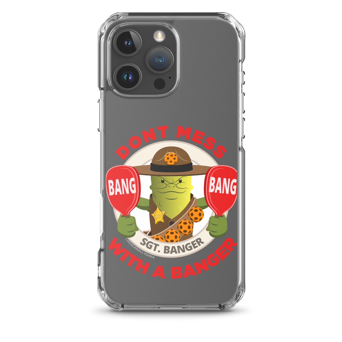 Pickleball iPhone® Case - "Don't Mess with a Banger"