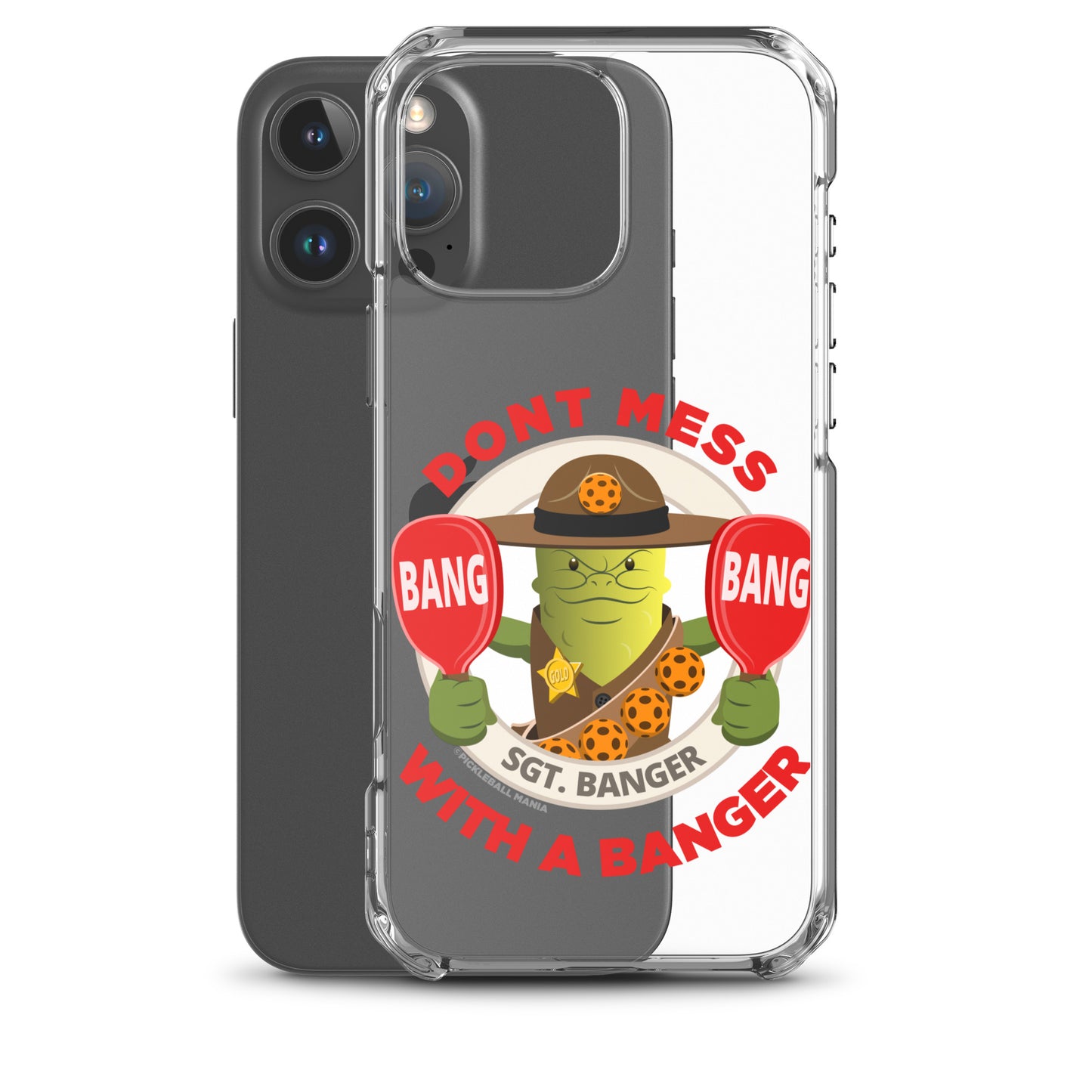 Pickleball iPhone® Case - "Don't Mess with a Banger"