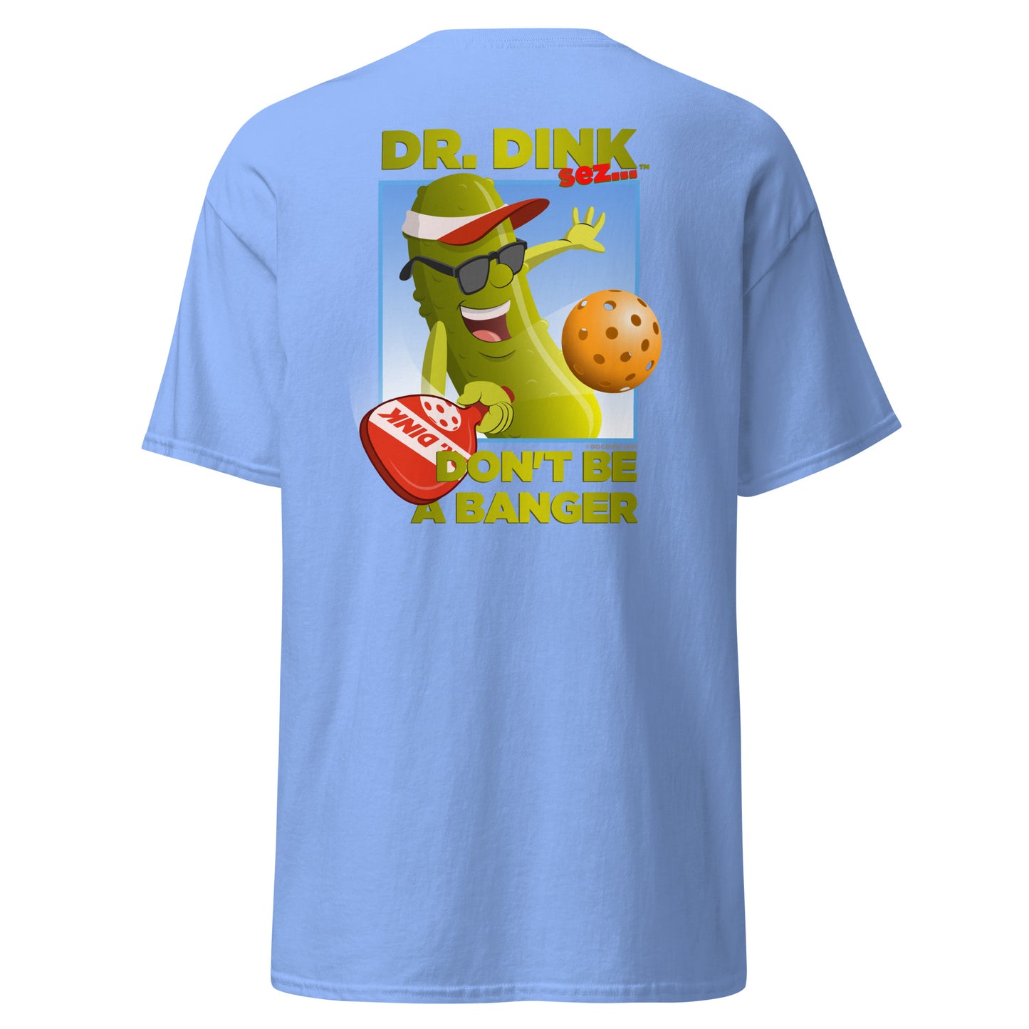 100% Cotton Pickleball T-Shirt - "Don't be a Banger" with pocket logo - DocDink.com