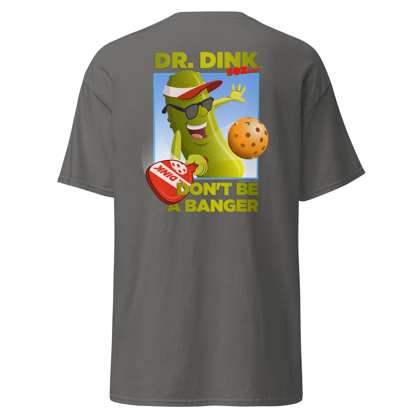 100% Cotton Pickleball T-Shirt - "Don't be a Banger" with pocket logo - DocDink.com