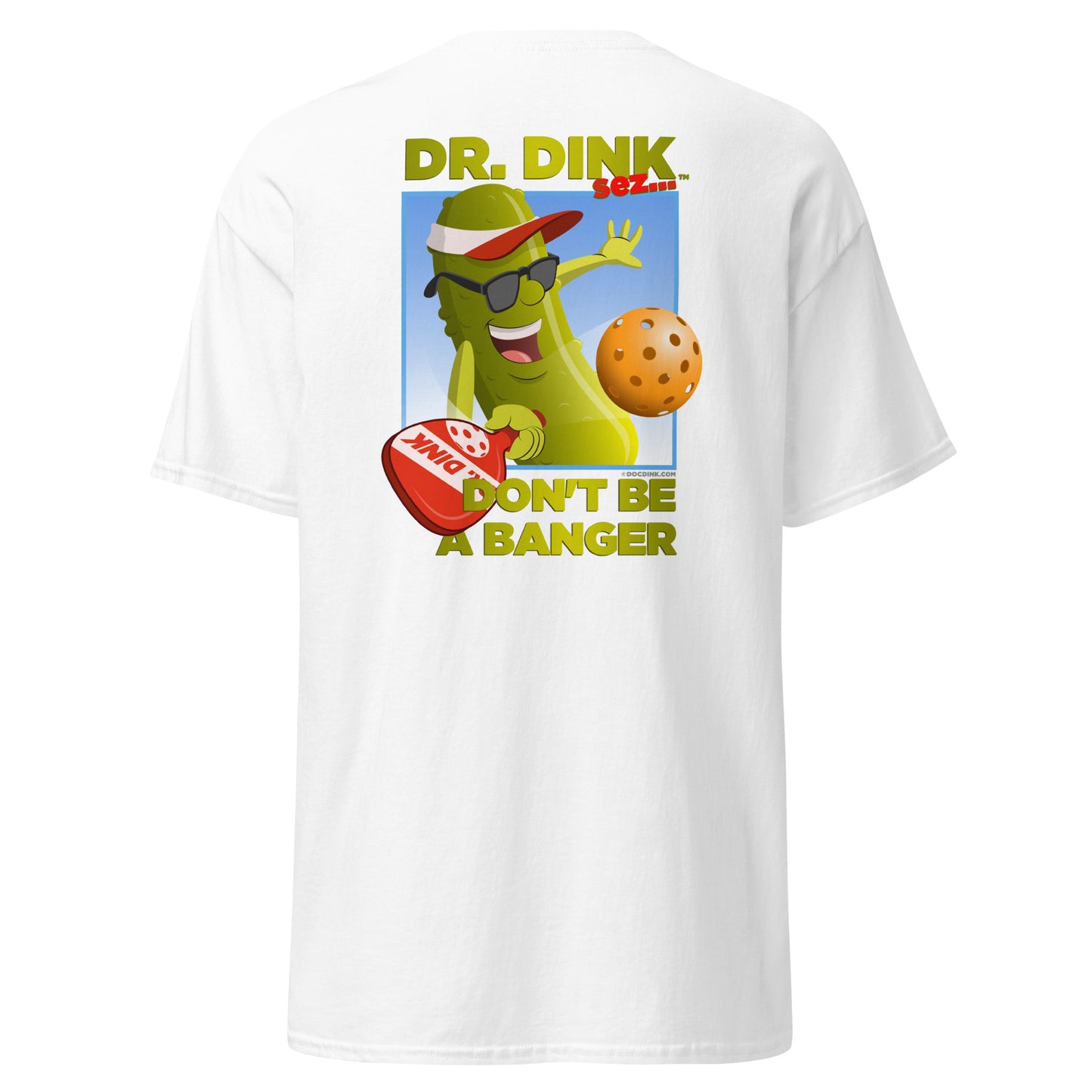 100% Cotton Pickleball T-Shirt - "Don't be a Banger" with pocket logo - DocDink.com