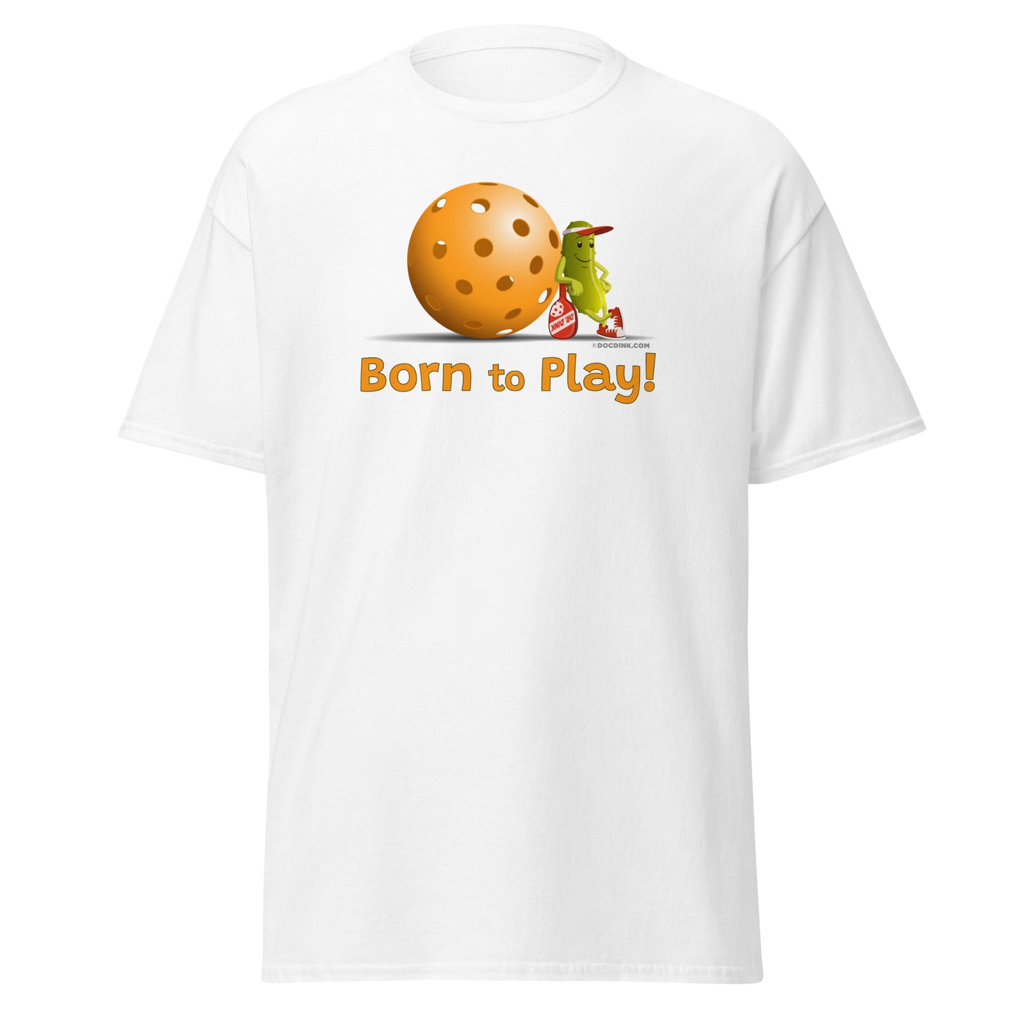 100% Cotton Pickleball T-Shirt - Resting Pickleball - "Born to Play" - DocDink.com