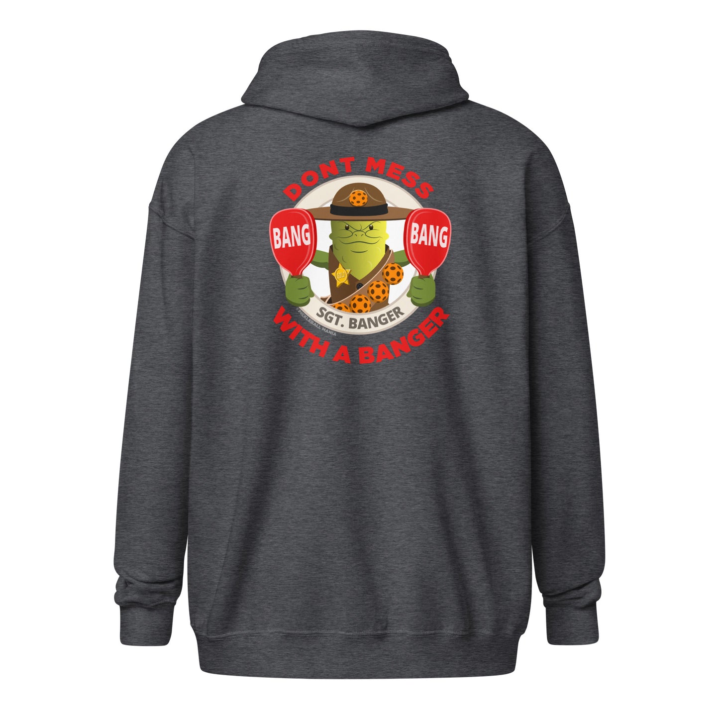 Heavy Zip Hoodie - "Don't Mess with a Banger" (back) + Pickleball (pocket) - DocDink.com