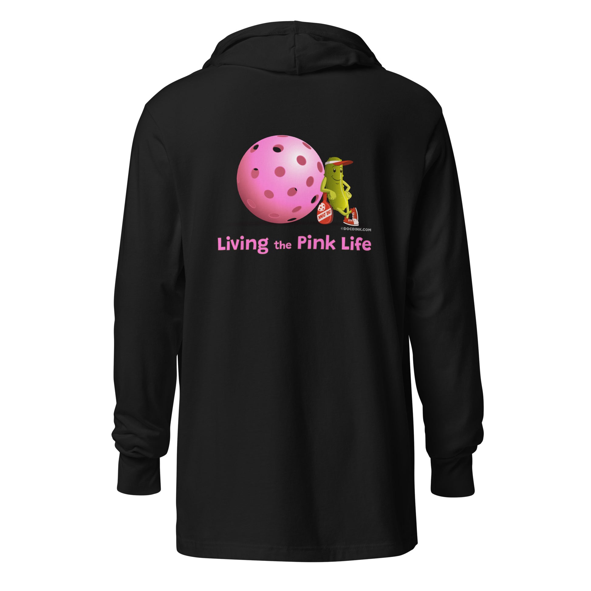 Hooded Long-Sleeve T-shirt - Resting Pickleball - "Living the Pink Life" (back) + Pink Pickleball (pocket) - DocDink.com