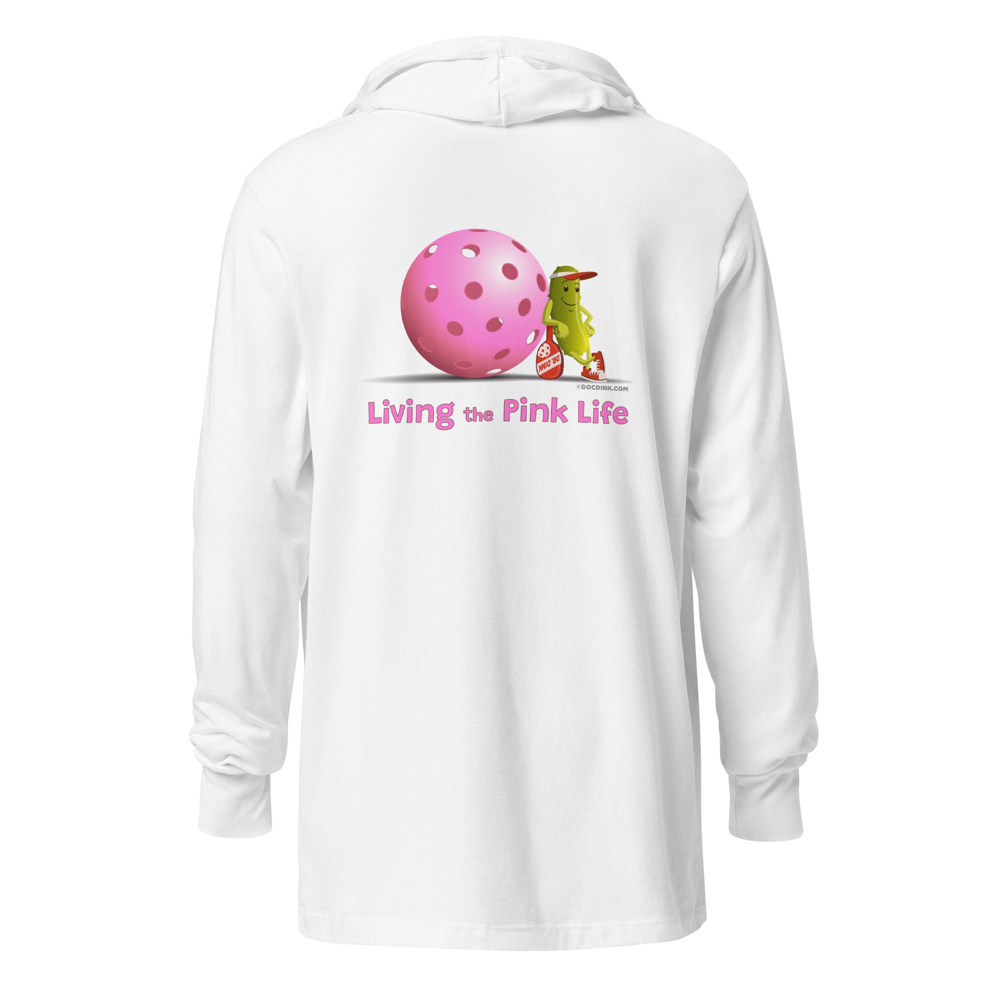 Hooded Long-Sleeve T-shirt - Resting Pickleball - "Living the Pink Life" (back) + Pink Pickleball (pocket) - DocDink.com