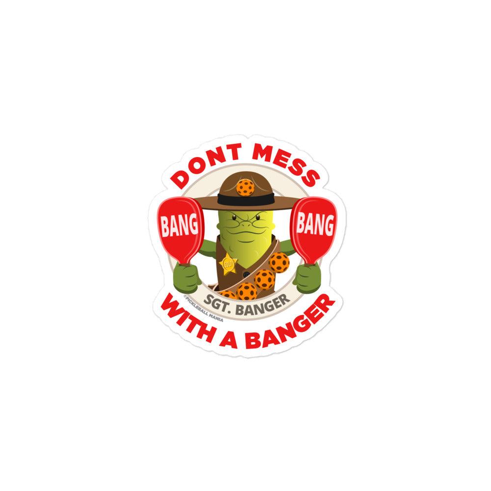 Pickleball Stickers - "Don't Mess with a Banger" - DocDink.com