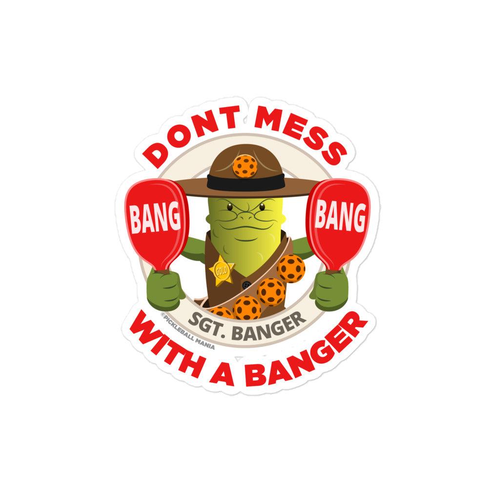 Pickleball Stickers - "Don't Mess with a Banger" - DocDink.com