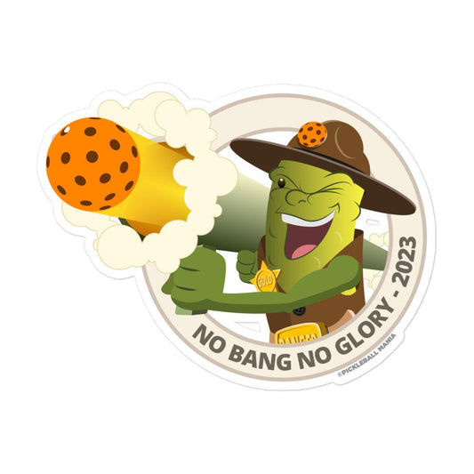 Pickleball Stickers - "No Bang, No Glory" - DocDink.com