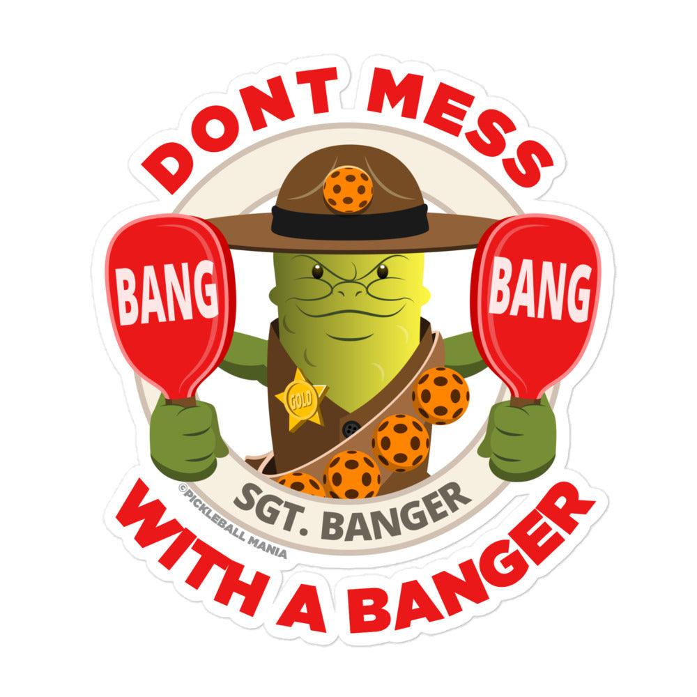 Pickleball Stickers - "Don't Mess with a Banger" - DocDink.com