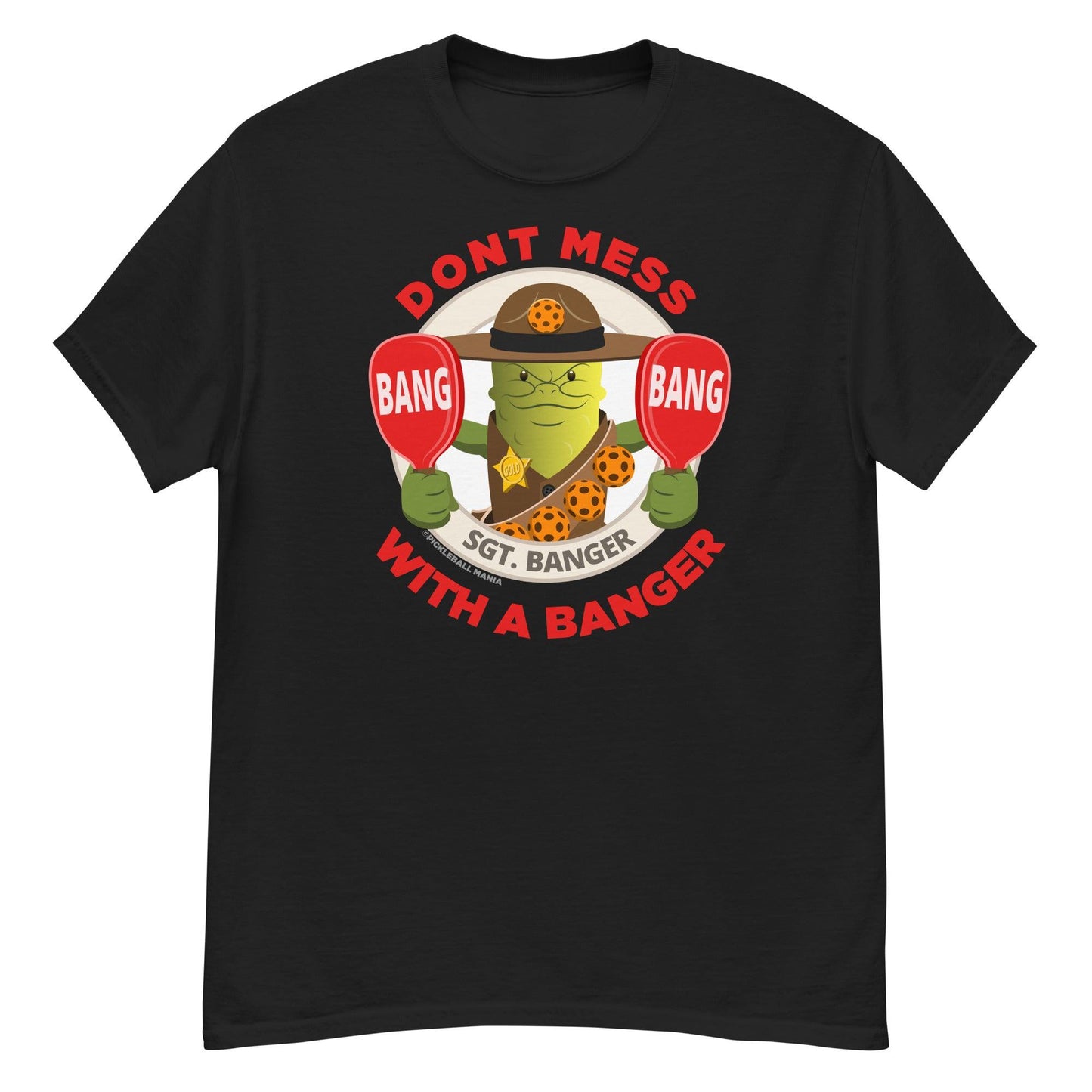 100% Cotton Pickleball T-Shirt - "Don't Mess with a Banger" - DocDink.com