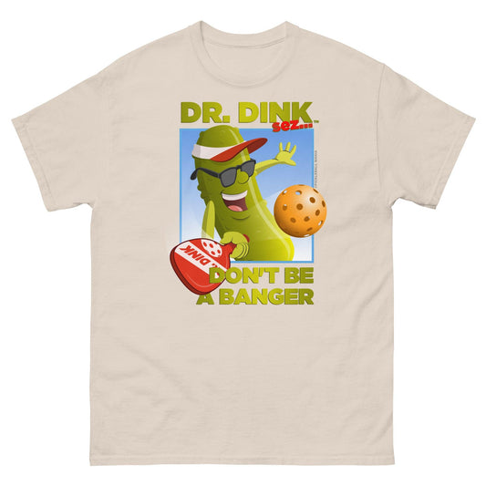 Unisex 100% Cotton Pickleball T-Shirt - "Don't be a Banger!" - DocDink.com