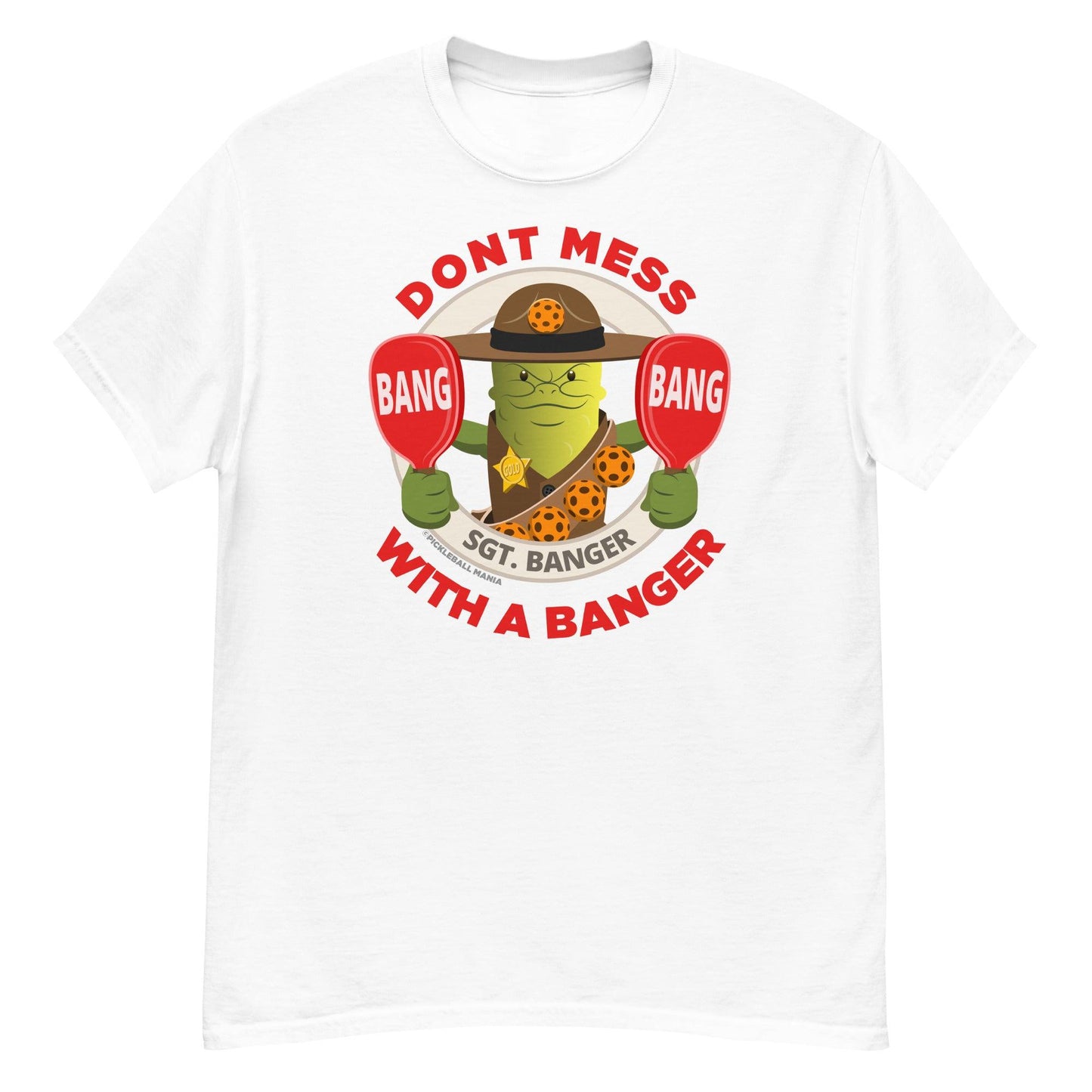 100% Cotton Pickleball T-Shirt - "Don't Mess with a Banger" - DocDink.com