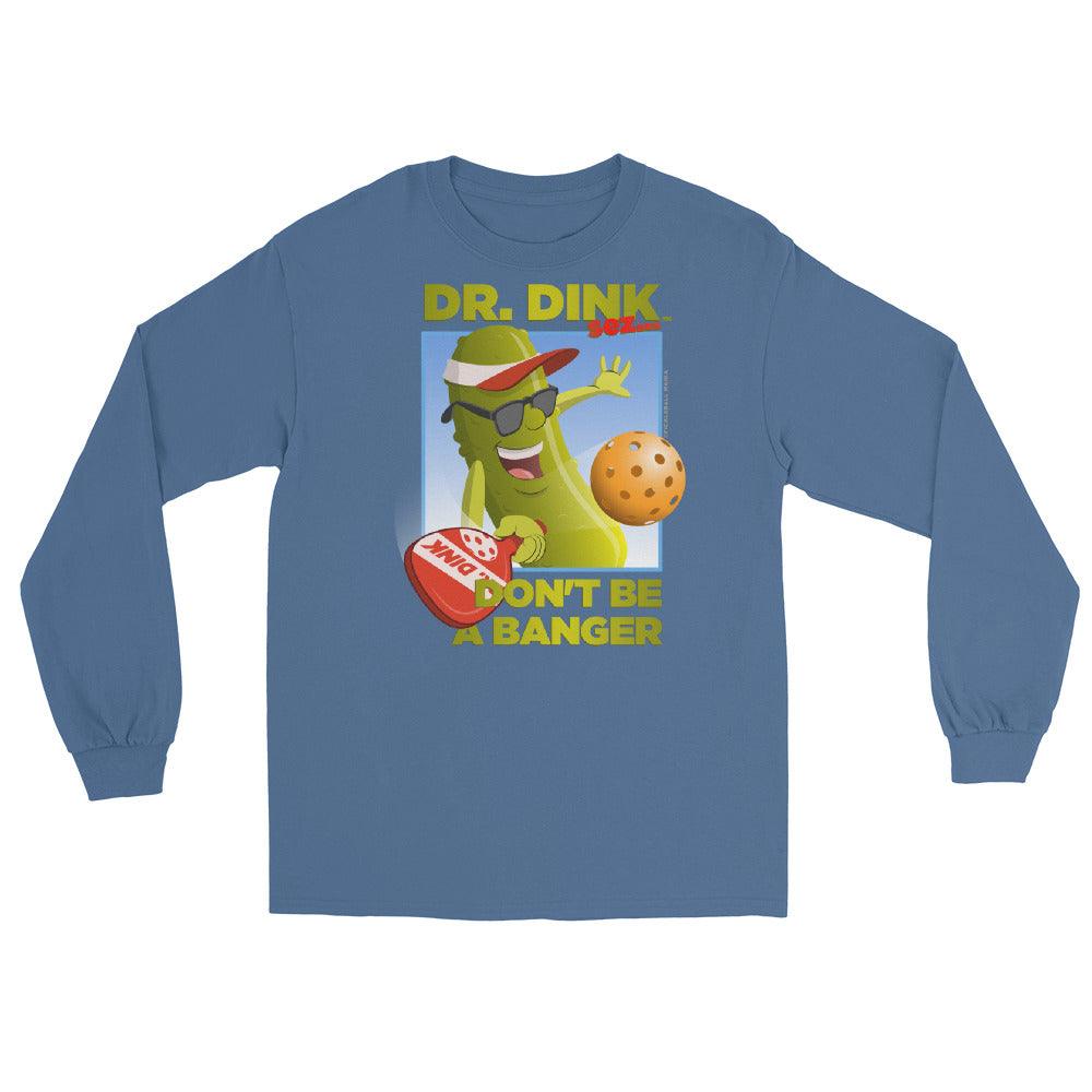 100% Cotton Long Sleeve Pickleball T-Shirt - "Don't be a Banger!" - DocDink.com