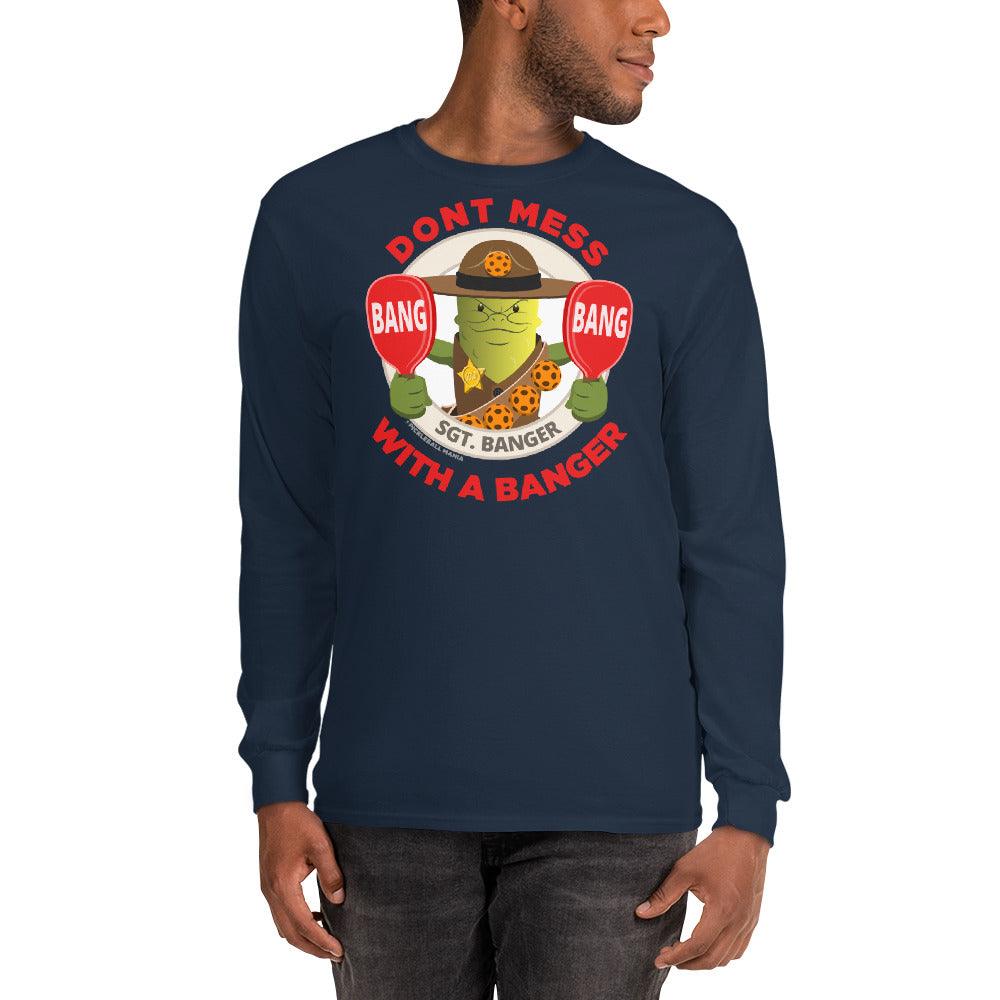 100% Cotton Long Sleeve Pickleball T-Shirt - "Don't Mess with a Banger" - DocDink.com